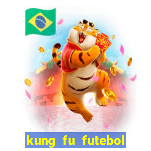 kung fu futebol clube dublado torrent